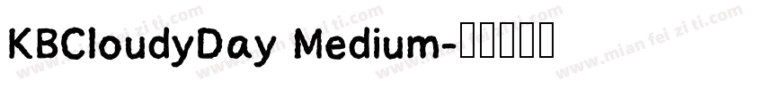 KBCloudyDay Medium字体转换